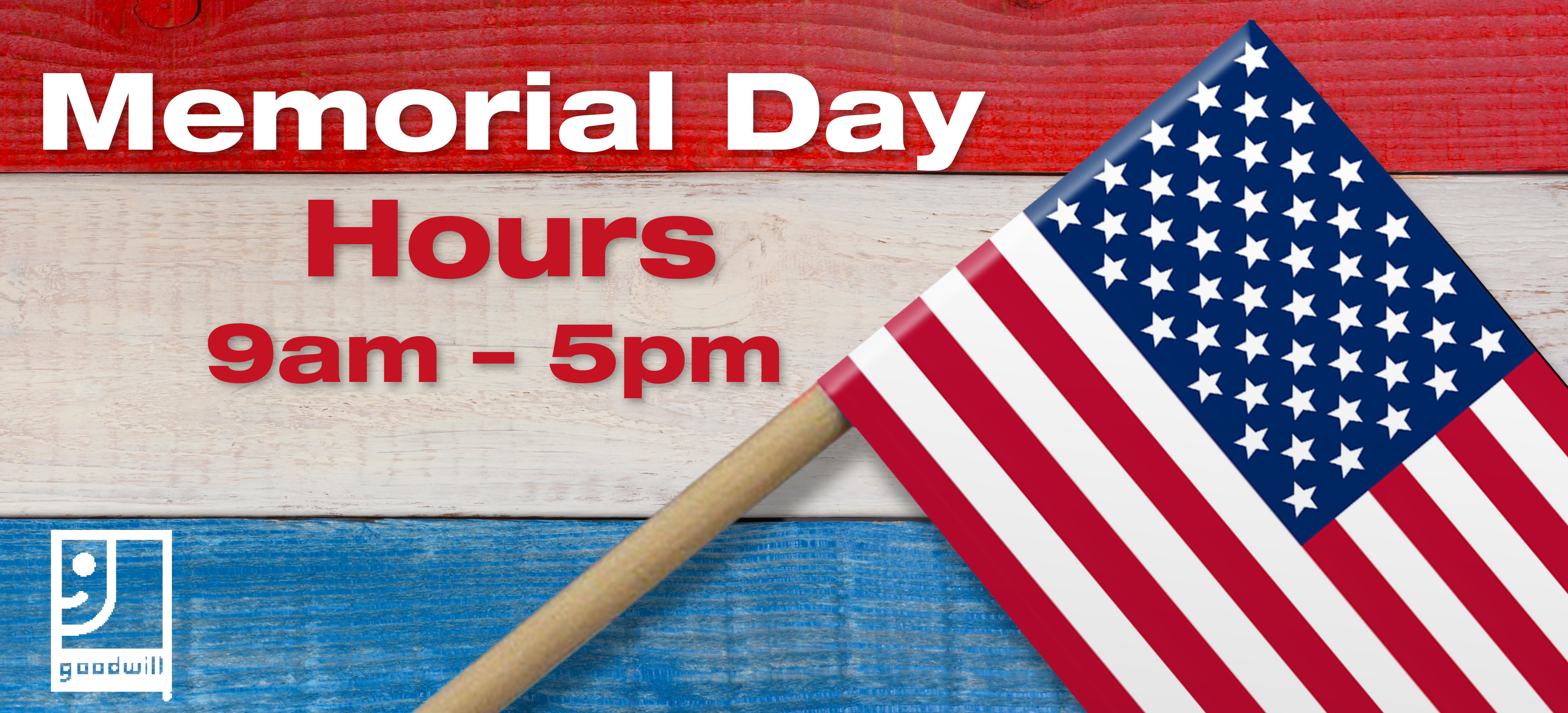 Goodwill Memorial Day Hours Goodwill Keystone Area